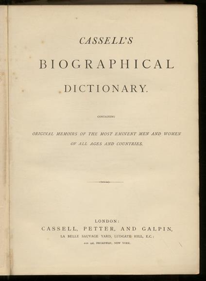CASSELL'S Biographical Dictionary. Containing original memoirs of the most eminent men and women of all ages and countries - copertina