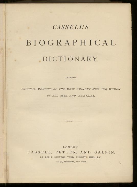 CASSELL'S Biographical Dictionary. Containing original memoirs of the most eminent men and women of all ages and countries - copertina