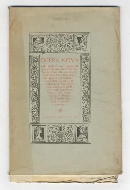 COSTUME (EL) de le donne [...] Con un capitolo de le trentatre cose che convien alla donna a esser bella. [A cura di S. Morpurgo] - copertina
