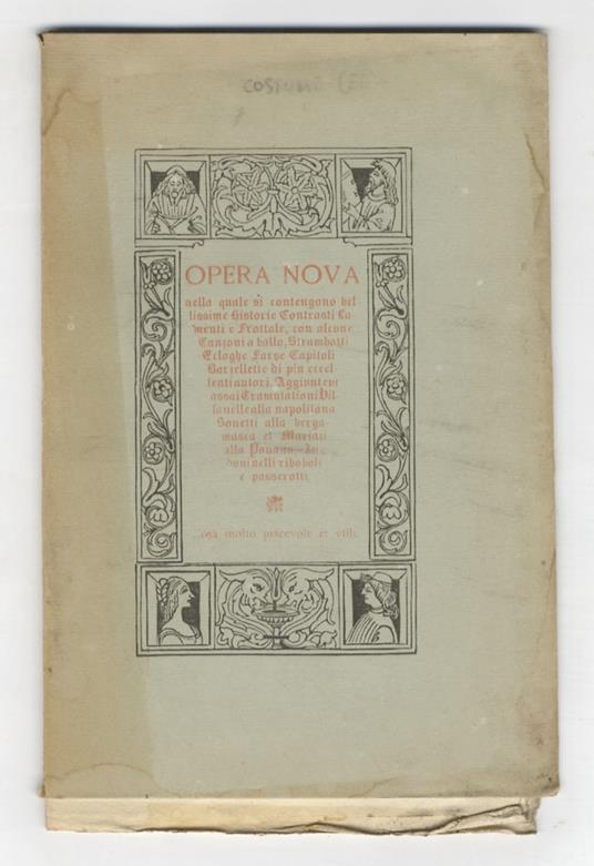 COSTUME (EL) de le donne [...] Con un capitolo de le trentatre cose che convien alla donna a esser bella. [A cura di S. Morpurgo] - copertina