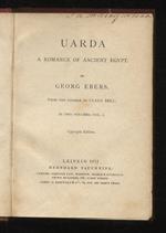 Uarda. A Romance of Ancient Egypt. From the German by Clara Bell. Copyright Edition