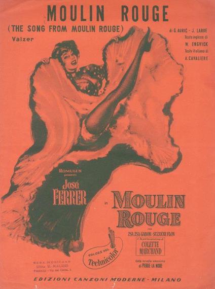 MOULIN Rouge. (The song from Moulin Rouge). Di G. Auric - J. Larue. Testo inglese di W. Engvick. Testo italiano di A. Cavaliere - copertina