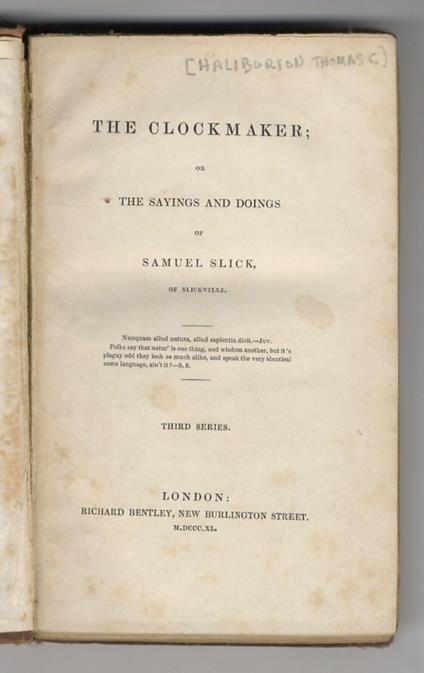 The Clockmaker or the sayings and doings of Samuel Slick, of Slickville. Third Series - copertina
