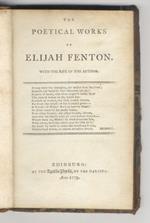 The Poetical Works. Containing his Miscellanies, Epistles, Odes, Tales, Translations, Imitations, etc., etc., etc. With the Life of the Author
