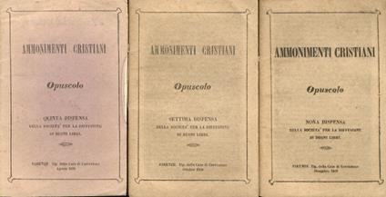 Ammonimenti cristiani di Fr. Giulio Arrigoni, ora Arcivescovo di Lucca. [Opuscolo, quinta dispensa della Società per la diffusione di buoni libri. Opuscolo, settima dispensa della Società per la diffusione di buoni libri. Opuscolo, nona dispensa dell - Giulio Arigoni - copertina