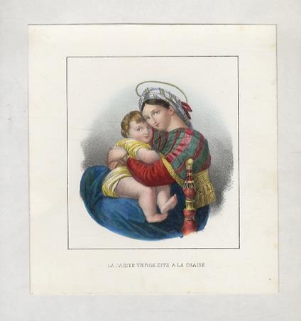 SAINTE (LA) Vierge dite a la chaise. [La Vergine detta della seggiola] - copertina