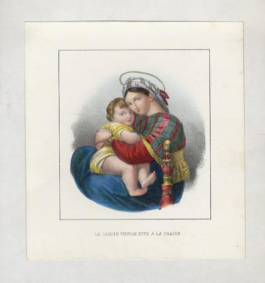 SAINTE (LA) Vierge dite a la chaise. [La Vergine detta della seggiola] - copertina