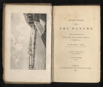 A Steam Voyage Down the Danube. With Sketches of Hungary, Wallachia, Servia, Turkey, etc. [...] Third Edition, with additions. In two volumes. Vol. I - copertina