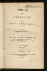 Greece and the Levant or diary of a Summer's excursion in 1834 with epistolary supplements [...] in two volumes. Vol. II