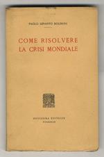 Come risolvere la crisi mondiale