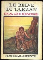 Le Belve di Tarzan. Traduzione dall'inglese di Vittorio Caselli. Illustrazioni fuori testo e coperta in tricomia di Dario Betti