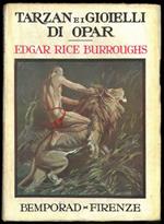 Tarzan e i gioielli di Opar. Traduzione dall'inglese di Spina Vismara. Illustrazioni e copertina di Aldo Molinari