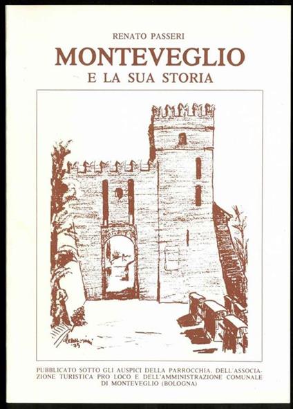 Monteveglio e la sua storia - Renato Passeri - copertina