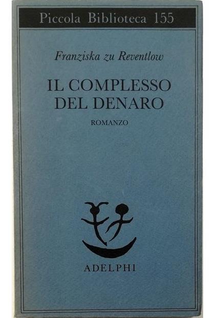 Il complesso del denaro - Franziska zu Reventlow - copertina
