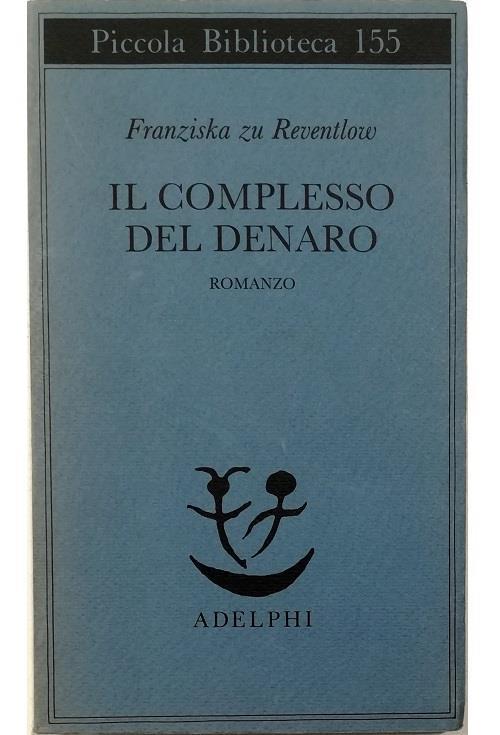 Il complesso del denaro - Franziska zu Reventlow - copertina