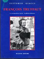 François Truffaut Le corrispondenze segrete le affinità dichiarate