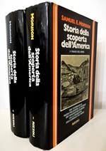 Storia della scoperta dell'America - Vol. I I viaggi del Nord 500 d.C.-1600 - Vol. II I viaggi del Sud 1492-1616 - completo in 2 voll