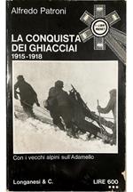 La conquista dei ghiacciai 1915-1918