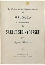 Du Mystère de la Tragédie Barbare de Melousa à l'abomination de Sakiet Sidi-Youssef