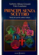 Principi senza scettro Storia dei partiti politici italiani