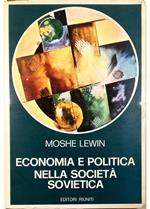 Economia e politica nella società sovietica Il dibattito economico nell'URSS da Bucharin alle riforme degli anni sessanta