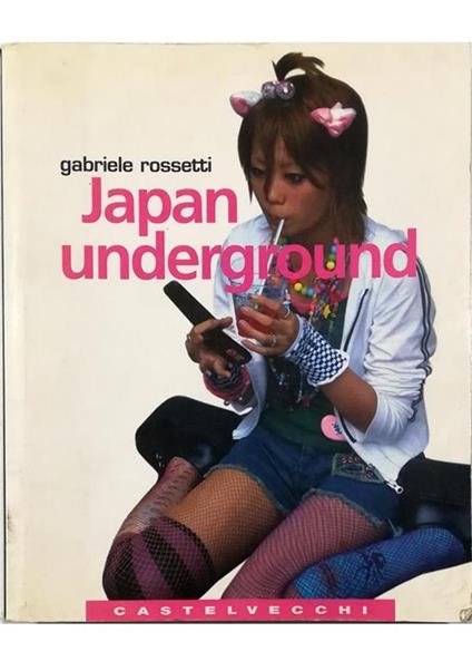 Japan Underground - Gabriele Rossetti - copertina
