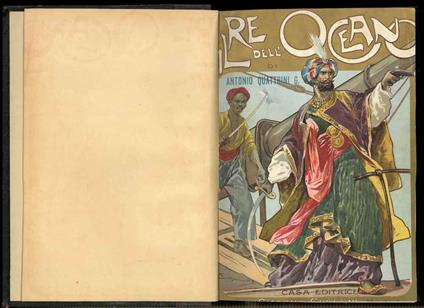 Il Re dell'oceano. Avventura di mare illustrate con 20 disegni di Siluette-De Cantel (A. Minardi) - Antonio G. Quattrini - copertina