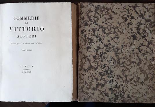 Commedie di Vittorio Alfieri. Tomo primo e secondo - Vittorio Alfieri - copertina
