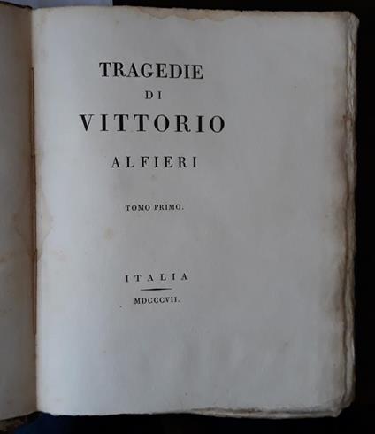 Tragedie di Vittorio Alfieri. Tomo primo. Filippo, Polinice, Antigone - Vittorio Alfieri - copertina