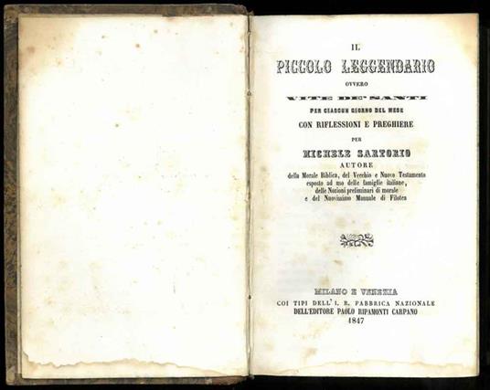 Il piccolo leggendario ovvero vite de' santi per ciascun giorno del mese con riflessioni e preghiere - Michele Sartorio - copertina