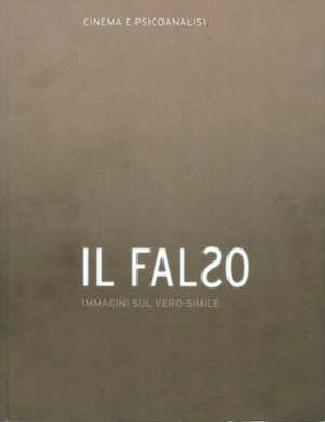Il Falso, immagini sul vero simile - Franca Mazzei - copertina