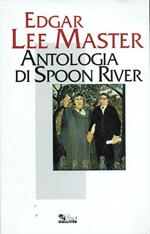 Antologia di Spoon River - Testo inglese a fronte