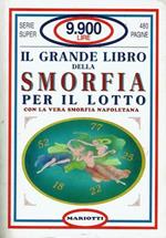 Il grande libro della smorfia per il lotto (con la vera smorfia napoletana)