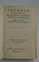 Istoria degli stati di Algeri, Tunisi, Tripoli e Marocco trasportata fedelmente dalla lingua Inglese nell'Italiana