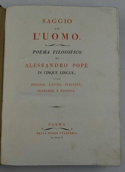 Saggio su l'uomo. Poema filosofico… in cinque lingue, cioè inglese, latina, italiana, francese, e tedesca - Alexander Pope - copertina