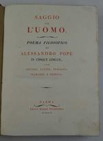 Saggio su l'uomo. Poema filosofico… in cinque lingue, cioè inglese, latina, italiana, francese, e tedesca