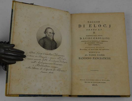 Elogi… Senza la R. … Edizione quinta emendata, ed aumentata dal medesimo. Dedicati al nobil uomo Bandino Panciatichi - Luigi Casolini - copertina