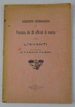 Resoconto stenografico del Processo dei 35 ufficiali di marina contro L'Avanti con prefazione di Enrico Ferri