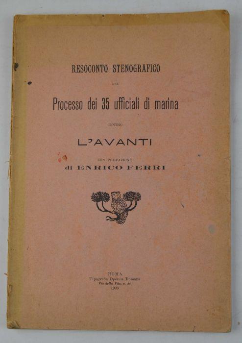 Resoconto stenografico del Processo dei 35 ufficiali di marina contro L'Avanti con prefazione di Enrico Ferri - copertina