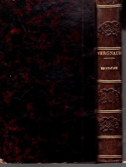 Manuel d'équitation a l'usage des deux sexes, contenant: le manège civil et militaire le manège pour les dames la conduite des voitures les soins et l'entretien du cheval en santé les soins à donner au cheval en voyage les notions de médecine vé - Armand Denis Vergnaud - copertina