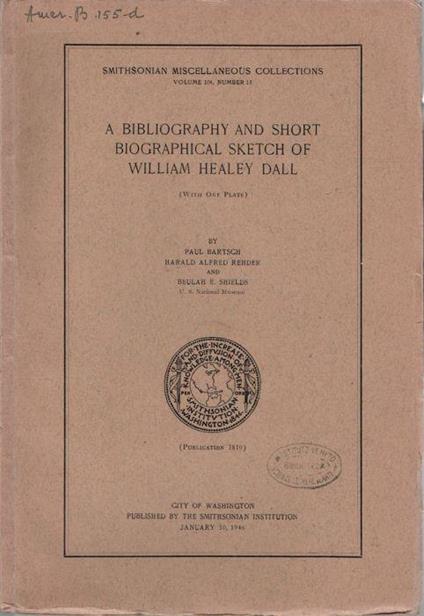 A bibliography and short biographical sketch of William Healey Dall - copertina
