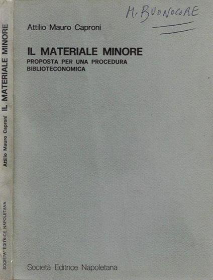 Il materiale minore - Attilio Mauro Caproni - copertina