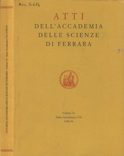 Atti dell'Accademia della scienze di Ferrara volume 76 Anno accademico 176 1998-99 - copertina