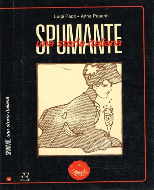 Spumante. Una storia italiana - Luigi Papo - copertina