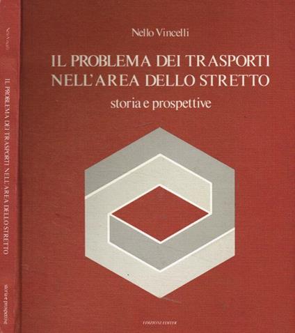 Il problema dei trasporti nell'area dello stretto - Nello Vincelli - copertina