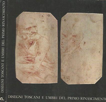 Disegni toscani e umbri del primo Rinascimento - Enrichetta Beltrame Quattrocchi - copertina
