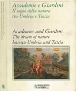 Accademie e Giardini - Il sogno della natura tra Umbria e Tuscia