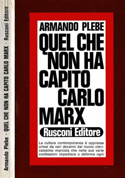 Quel che non ha capito Carlo marx - Armando Plebe - copertina