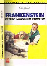 Frankenstein ovvero il moderno prometeo