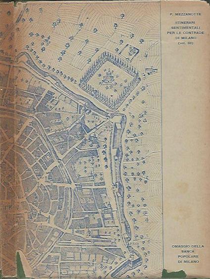 Itinerari sentimentali per le contrade di Milano (vol. III) - Paolo Mezzanotte - copertina